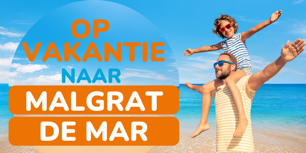 Op vakantie naar Malgrat de Mar - Solmar